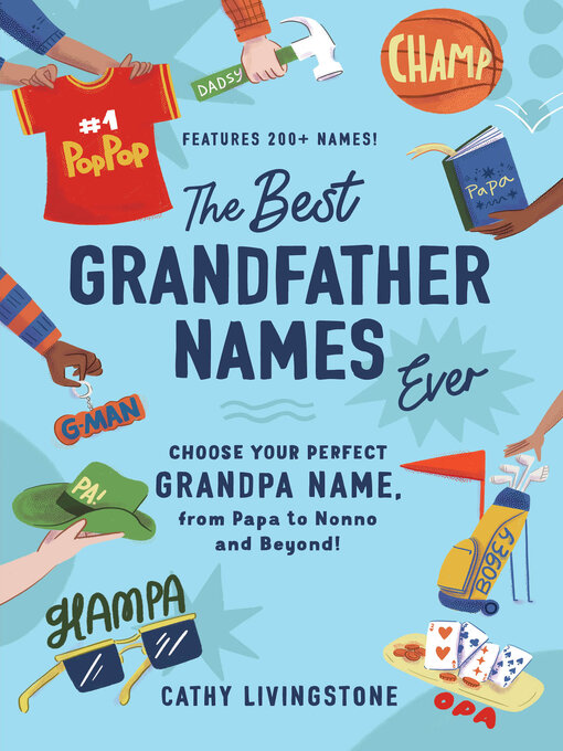 Title details for The Best Grandfather Names Ever by Cathy Livingstone - Available